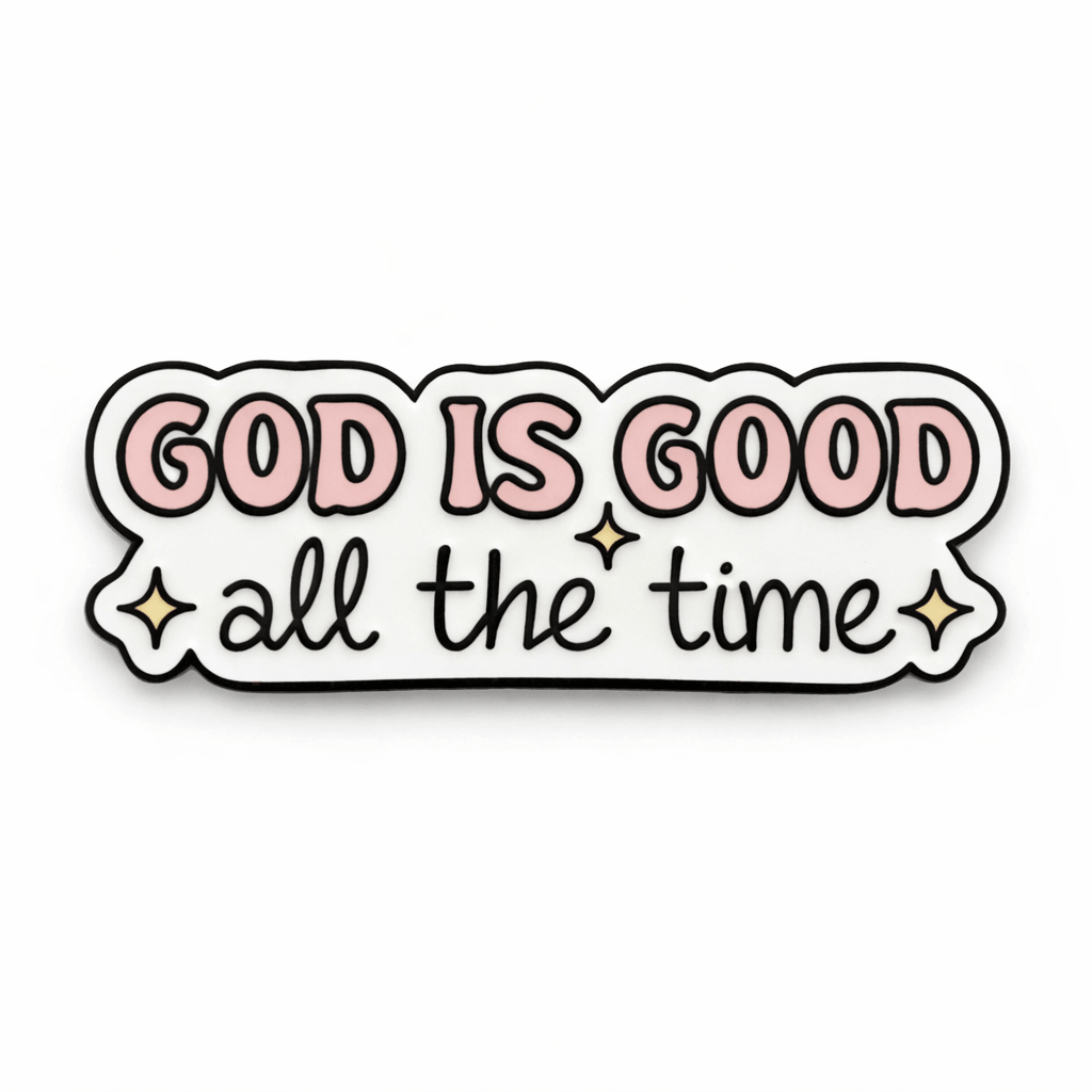 God Is Good All the Time Metal Phone Sticker With 3M Sticky Backing - StickyPins